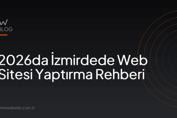 2026da İzmirdede Web Sitesi Yaptırma Rehberi — İzmir Website kapak görseli