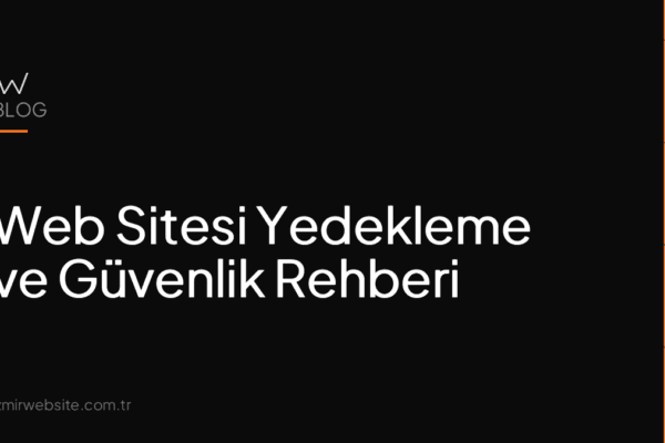 Web Sitesi Yedekleme ve Güvenlik Rehberi — İzmir Website kapak görseli