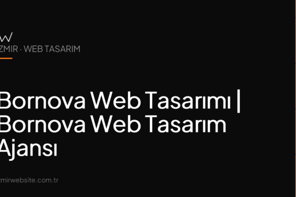Bornova Web Tasarımı | Bornova Web Tasarım Ajansı — İzmir Website kapak görseli
